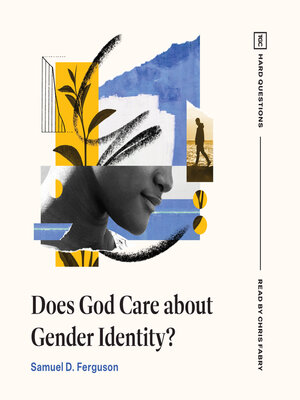 cover image of Does God Care about Gender Identity?